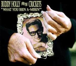 1995 - What You Been A Missin' - Buddy Holly Now