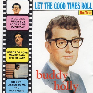 Let The Good Times Roll - Buddy Holly Now